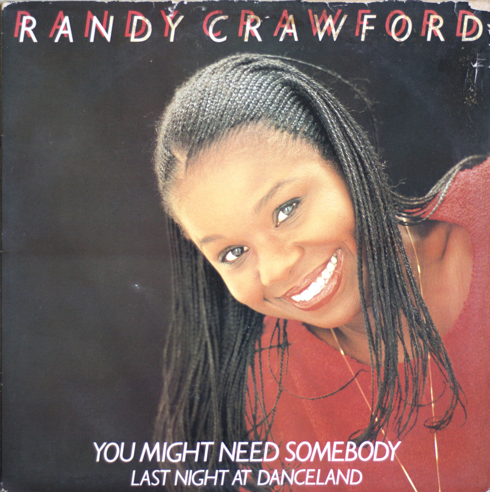 Randy Crawford – You Might Need Somebody / Last Night at Danceland 12" Vinyl Single