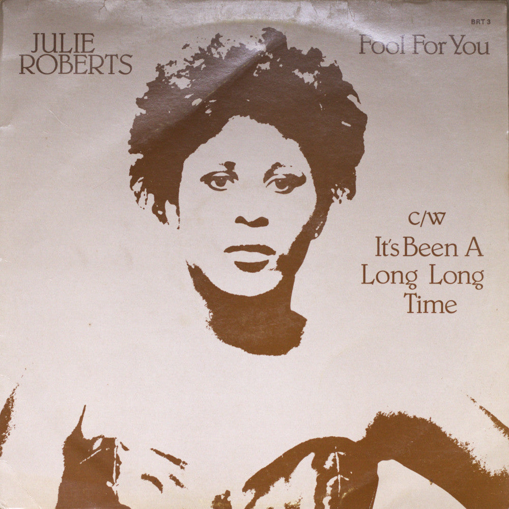 Julie Roberts – Fool For You / It’s Been A Long Long Time Vinyl Single