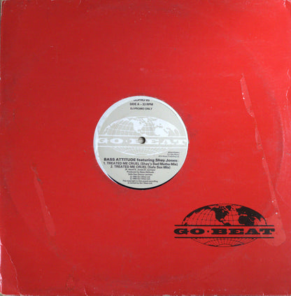 Bass Attitude – Treated Me Cruel 12" Single