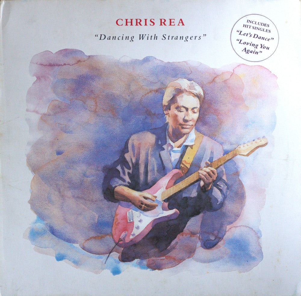 Chris Rea – Dancing With Strangers Vinyl LP