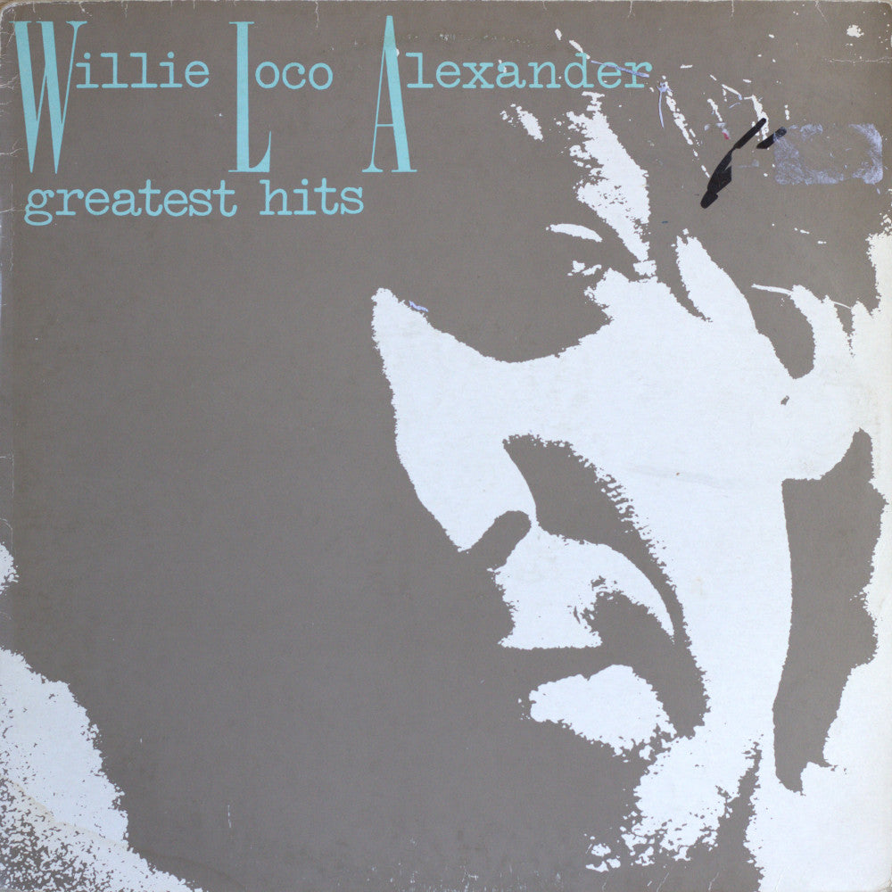 Willie Loco Alexander – Greatest Hits Vinyl LP