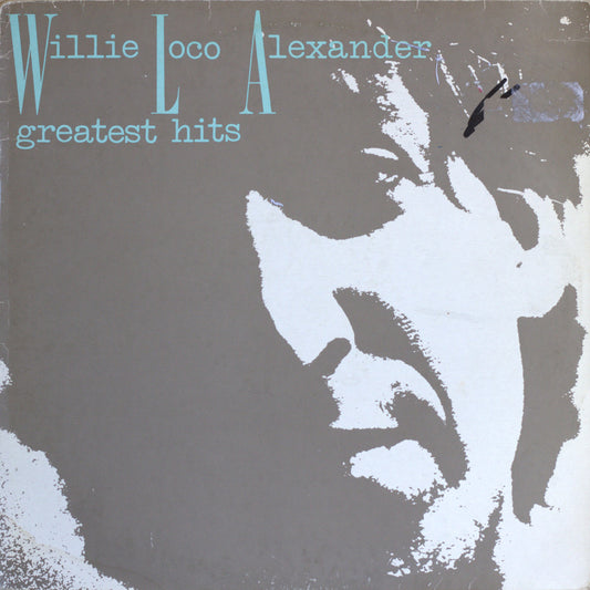 Willie Loco Alexander – Greatest Hits Vinyl LP