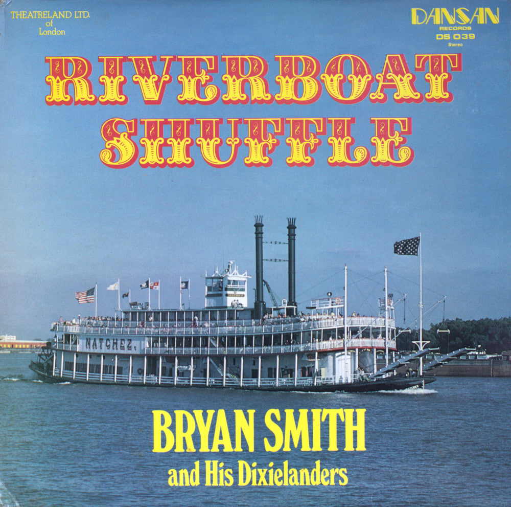 Bryan Smith And His Dixielanders – Riverboat Shuffle Vinyl LP