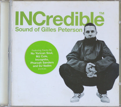 CD cover for 'Incredible: Sound of Gilles Peterson' featuring a black-and-white photo of Gilles Peterson crouching, with large green title text and a green circular tracklist badge on a white background.